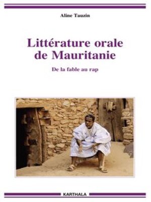 cover image of Littérature orale de Mauritanie De la fable au rap